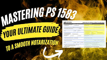 Mastering PS 1583: Your Ultimate Guide to a Smooth Notarization