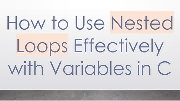 How to Use Nested Loops Effectively with Variables in C