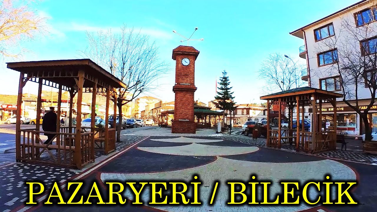 Pazaryeri - PAZARCIK |  Bilecik 2024