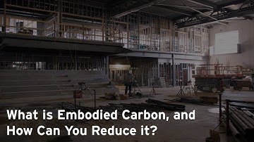 What is Embodied Carbon, and How Can You Reduce It?