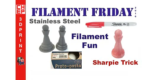 3D Printing Filament Friday #65 - Filament Fun Proto-Pasta Stainless Steel & Sharpie Trick