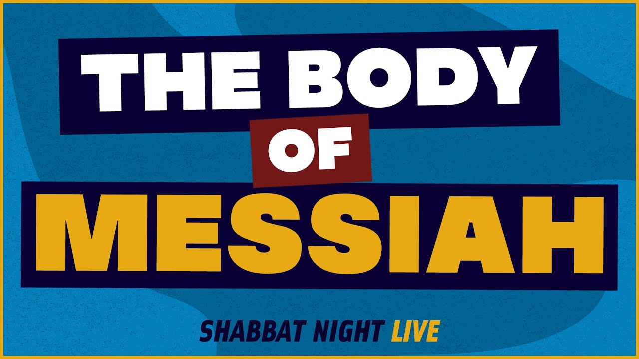 The Body of Messiah (PREVIEW) | Shabbat Night Live - YouTube