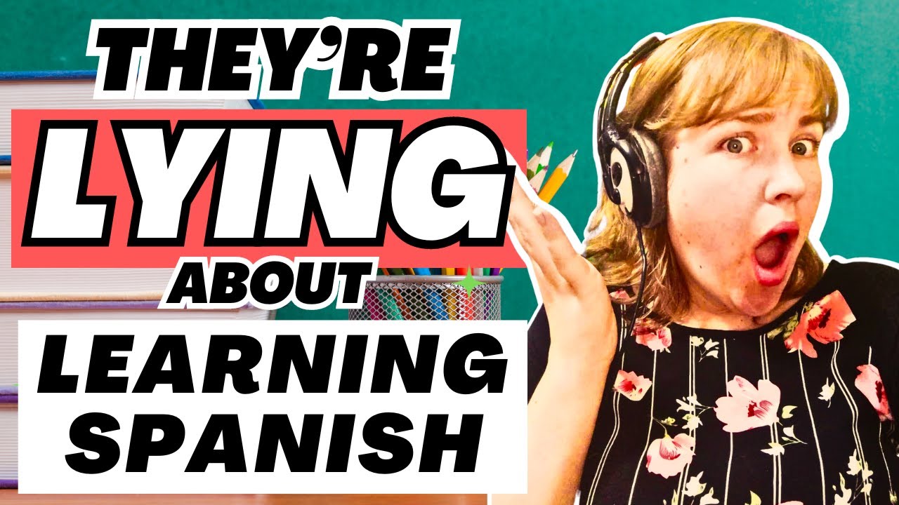 They're Lying to You About How Long it Takes to Learn Spanish The