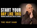 5 Powerful Words You Should Tell Yourself Every Morning || Thich Nhat Hanh Legacy