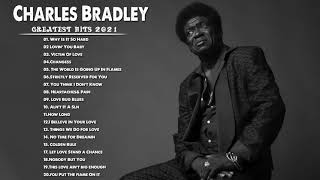 Charles Bradley Greatest Hits Full Album | Best Songs Of Charles Bradley 2021