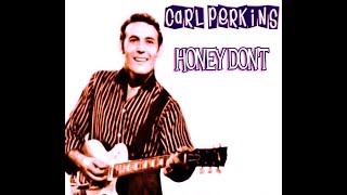 Carl Perkins, Honey Don´t