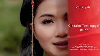 CINTAKU TERTINGGAL DI KK - VELLASYAH (OFFICIAL MV)