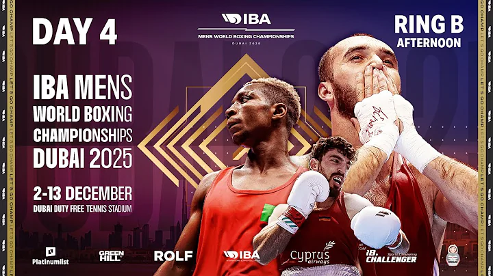 Day 4 | Ring B | Afternoon | IBA 2025 Men’s World Boxing Championships | Dubai, UAE