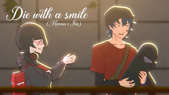 die with a smile✨(Marcus e Iris) #shipes #msa #love