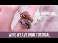 Wire Wrapped Ring Tutorial - Beginner to Intermediate - Wire Weaving