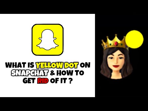 What Is The Yellow Dot On Snapchat | How To Get Rid Of Yellow Dot On Snapchat | Yellow Dot Snapchat
