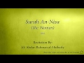 Surah An Nisa The Women   004   Ali Abdur Rahman al Huthaify   Quran Audio