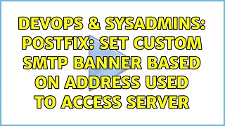 DevOps & SysAdmins: Postfix: Set custom SMTP Banner based on address used to access server Profile