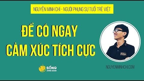 Video 7 | Ứng Dụng Kỹ thuật NEO CẢM XÚC | Trainer Nguyễn Minh Chí - Mr.Share