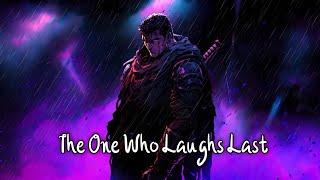 ♫ Daycore / Anti Nightcore - The One Who Laughs Last   Lyrics [Downplay] ♫