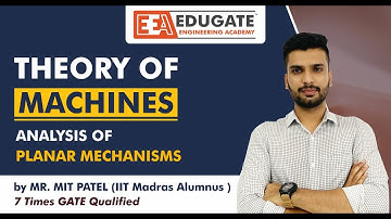 GATE | Theory of Machines | Lecture 4 | Analysis of Planar Mechanism
