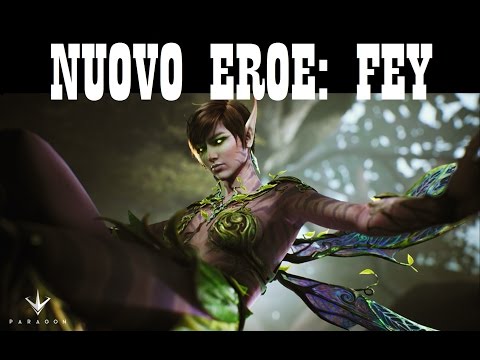 PARAGON - Nuovo Eroe: Fey - Trailer Sub-Ita e preview