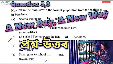 “A New Day, A New Way” Question Answer/Question 5,6/Class 8 English Textbook/Part : 2