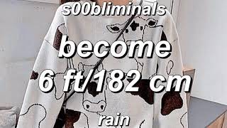 Become 6 Ft 182 Cm 𝕣𝕒𝕚𝕟 Subliminal Booster