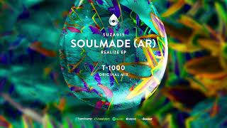 Soulmade (AR) -  T-1000 (Original Mix)