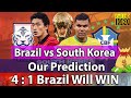 Brazil vs South Korea Prediction | FIFA World Cup 2022 Prediction