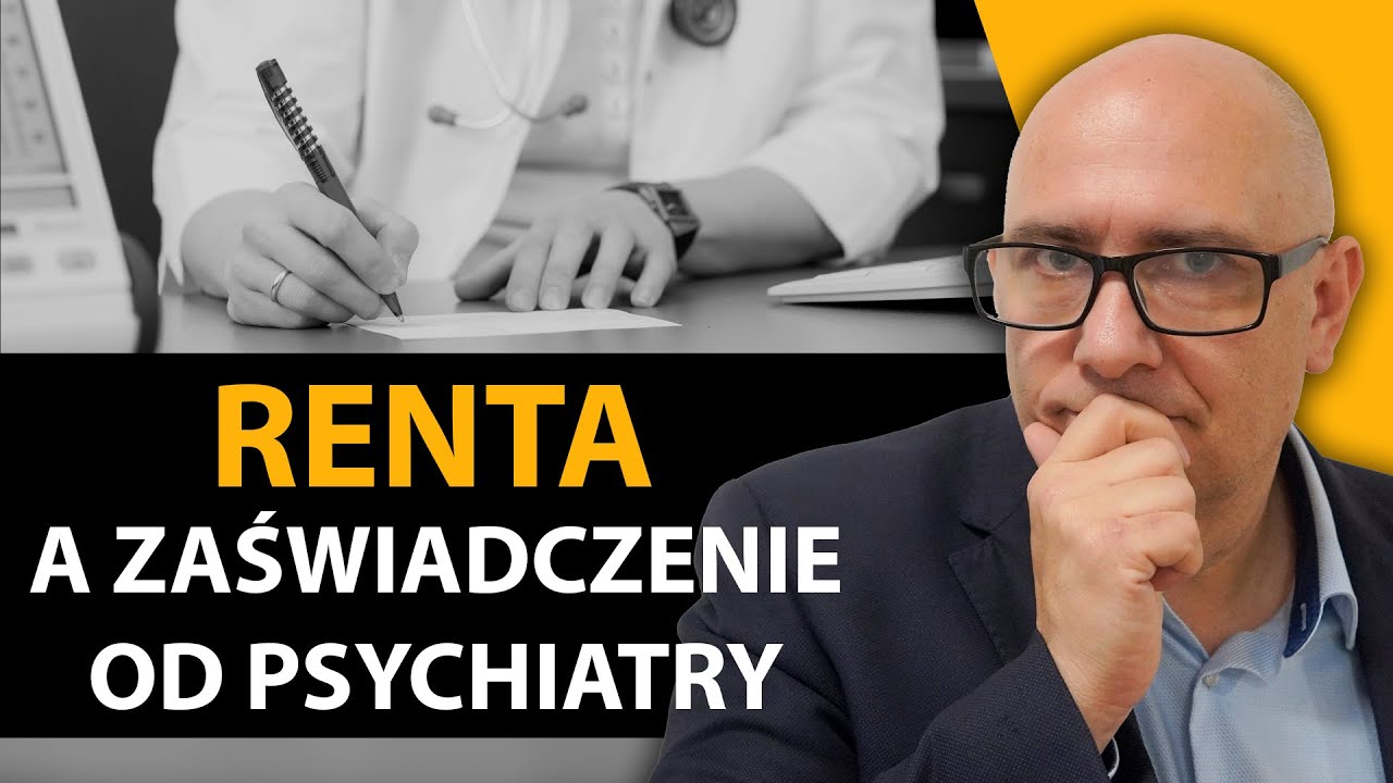 RENTA - kiedy PSYCHIATRA wystawia zaświadczenie o niepełnosprawności? | Misja Psychiatria #21
