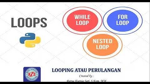 Pertemuan 5 - Looping atau Perulangan