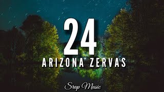 Arizona Zervas - 24 (Lyrics) i got 24 hours 24 hours