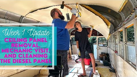 School Bus Conversion: Week 1 Update| Skoolie Build| Removing Ceiling Panels Part 1, Mechanic Visits