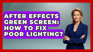 After Effects Green Screen: How To Fix Poor Lighting? - Design Tool Unlocked