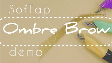 SofTap Ombre Brow Demo