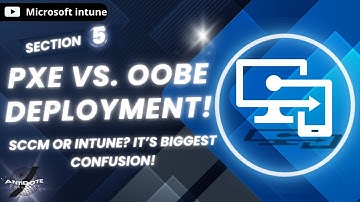 PXE vs. OOBE | How IT Deploys Devices with SCCM & Intune