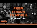 Wallo267’s Journey From 20 Years in Prison to Media Mogul | Next with Novo | Mike Novogratz