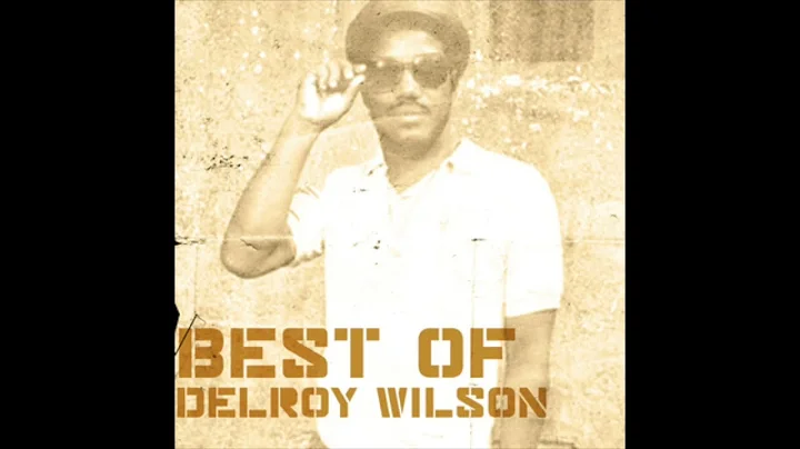 Best of Delroy Wilson (Full Album)