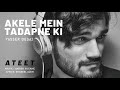 Akele mein tadapne ki  ateet  yasser desai  harish sagane  yasser desai zone 