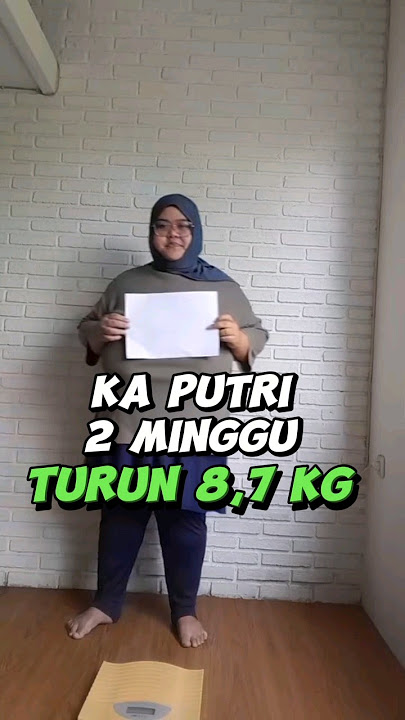 8.7 KG TURUN BERAT BADAN DALAM 2 MINGGU