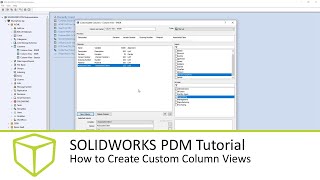 SOLIDWORKS PDM Tutorial - How to Create Custom Column Views