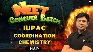IUPAC | Coordination Chemistry | NEET 2024 | HSP