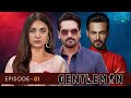 Gentleman - Episode 1 | Humayun Saeed | Yumna Zaidi | Zahid Ahmed | Green Entertainment |