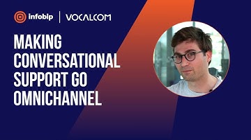 Infobip x Vocalcom - Making Conversational Support Go Omnichannel [CCaaS Case Study]