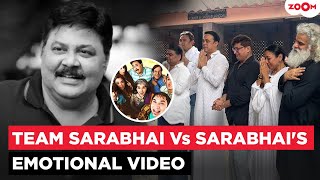 Team Sarabhai Vs Sarabhais Emotional Tribute To Satish Shah On His Funeral Sing Shows Le Song