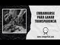 Embarrarse para ganar transparencia | “El Barro Que Amo” | P. Eduardo Meana