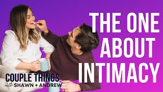 The One About Intimacy | Couple Things
