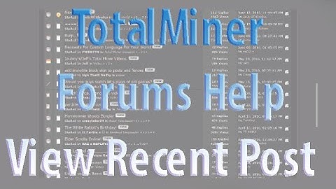 TotalMiner Forums Help-View what was posted while you were gone.