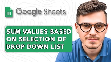 How to Sum Values Based on Selection of Drop Down List in Google Sheets [2025 Guide]