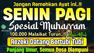 Dzikir Pagi Pembuka Rezeki HARI SENIN | Doa Pembuka Rezeki Dari Segala Penjuru || Zikir Pagi