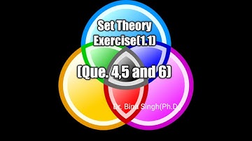 SET THEORY EXERCISE 1 1 QUE 4,5 and 6