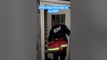 POV: Your first day as an EMT