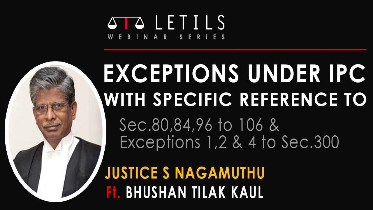 Exceptions under IPC by Justice S. Nagamuthu | Ft. Prof. Dr. Bhushan Tilak Kaul | LETILS by SPA