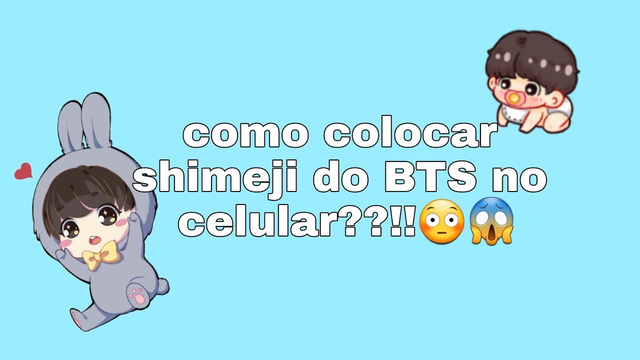 como colocar shimeji do BTS no seu celular?!!😱 YouTube